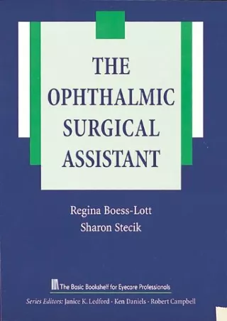DOWNLOAD The Ophthalmic Surgical Assistant The Basic Bookshelf for Eyecare