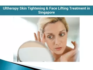 Ultherapy Skin Tightening & Face Lifting Treatment