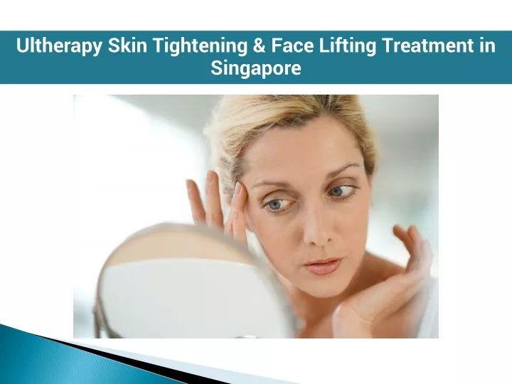 ultherapy skin tightening face lifting treatment