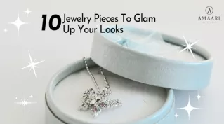 10 Jewelry Pieces To Glam Up Your Looks - PDF