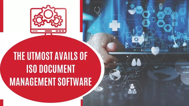 the utmost avails of iso document management