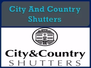 City And Country Shutters