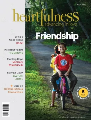 Heartfulness Magazine - July 2022 (Volume 7, Issue 7)