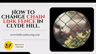 how to change chain link fence in clyde hill
