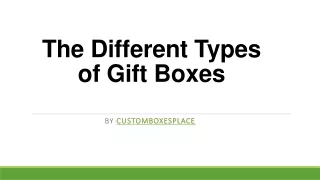 The Different Types of Gift Boxes