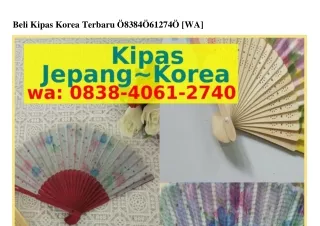 Beli Kipas Korea Terbaru O8ᣮ8-ᏎOᏮl-2ᜪᏎO[WhatsApp]Beli Kipas Korea Terbaru