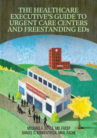 DOWNLOAD The Healthcare Executive s Guide to Urgent Care Centers and