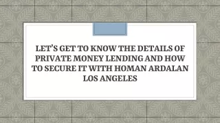 Know The Details Of Private Money Lending & How To Secure It With Homan Ardalan
