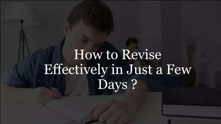 how to revise effectively in just a few days