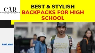 Best Quality Backpacks For High School  | Create A Reality