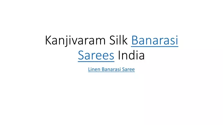 kanjivaram silk banarasi sarees india
