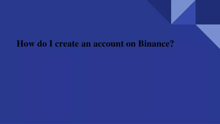 how do i create an account on binance