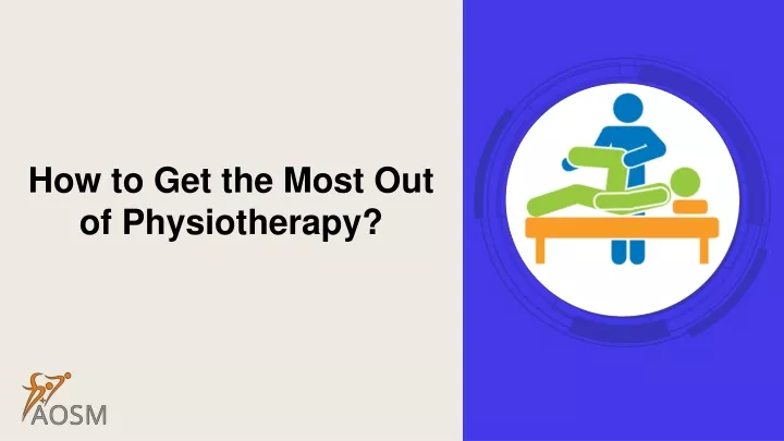 how to get the most out of physiotherapy