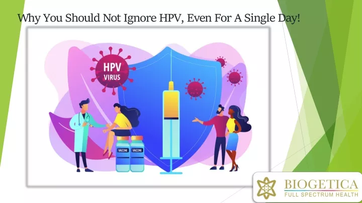 why you should not ignore hpv even for a single