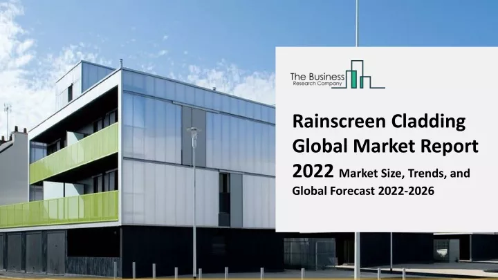 rainscreen cladding global market report 2022