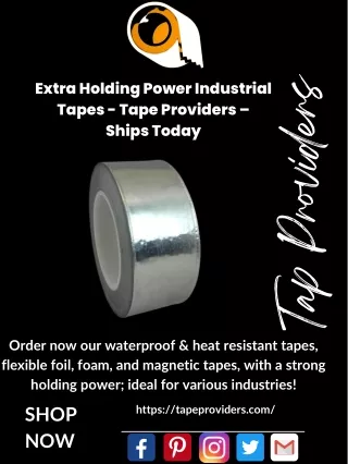 Extra Holding Power Industrial Tapes - Tape Providers – Ships Today