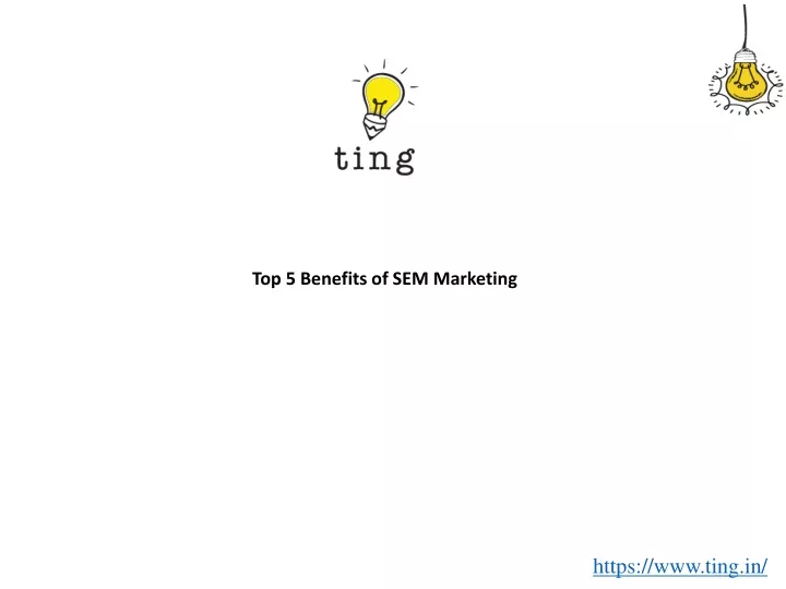 top 5 benefits of sem marketing