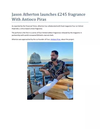 Jason Atherton launches £245 fragrance With Antioco Piras