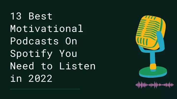 13 best motivational podcasts on spotify you need