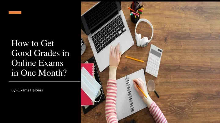 how to get good grades in online exams in one month