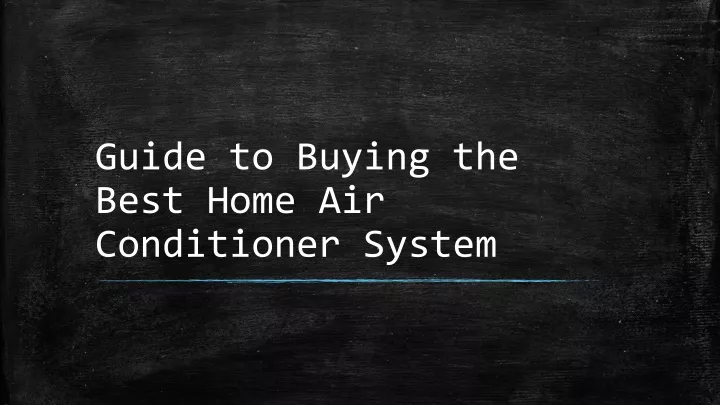 guide to buying the best home air conditioner system