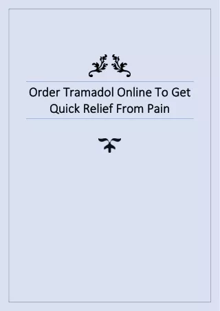 Order Tramadol Online To Get Quick Relief From Pain