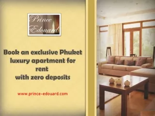Book an exclusive Phuket luxury apartment for rent with zero deposits