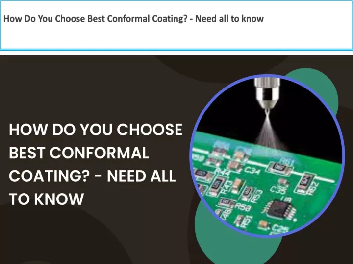 how do you choose best conformal coating need all to know