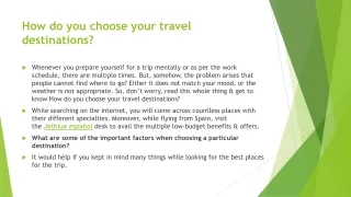 How do you choose your travel destinations