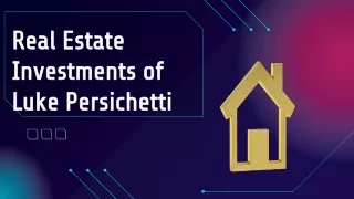 Real Estate Investments of Luke Persichetti