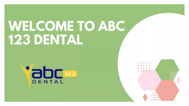 welcome to abc 123 dental