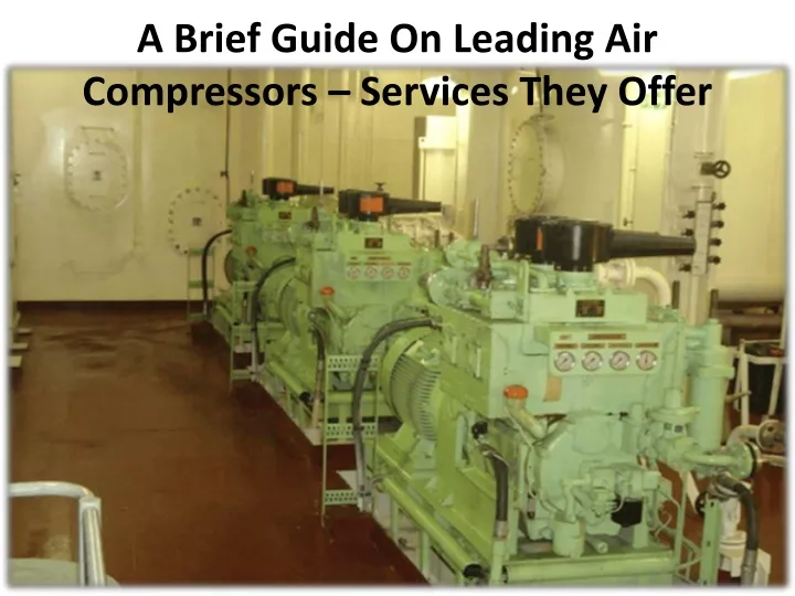 a brief guide on leading air compressors services they offer