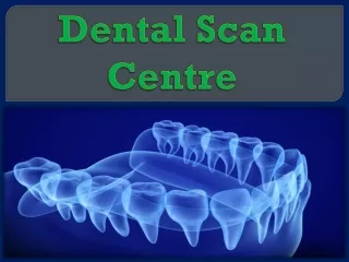 Dental Scan Centre