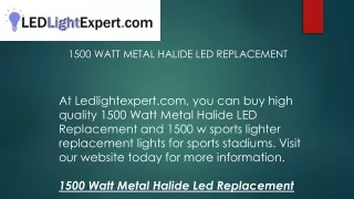 1500 watt metal halide led replacement