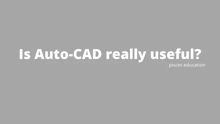 is auto cad really useful