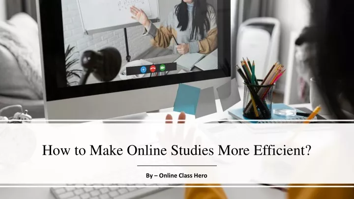 how to make online studies more efficient