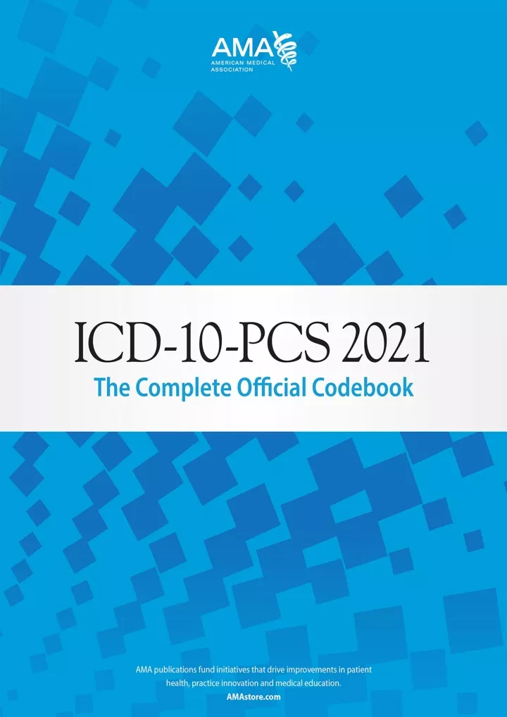 PPT - EPUB ICD 10 PCS 2021 The Complete Official Codebook PowerPoint ...