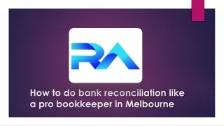 How to do bank reconciliation like a pro bookkeeper in Melbourne