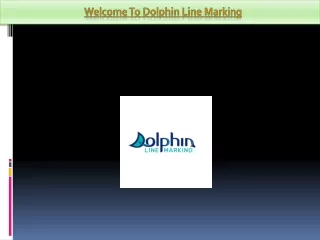 welcome to dolphin line marking