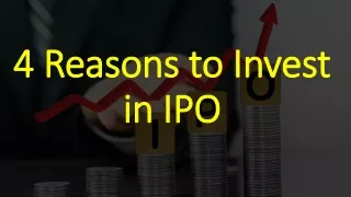 4 Reasons to Invest in IPO