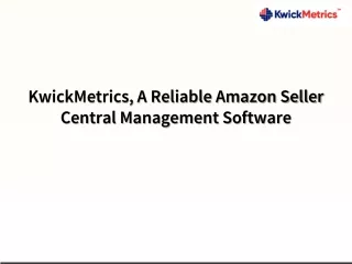 kwickmetrics a reliable amazon seller central