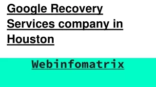 Google Recovery Services company in Houston
