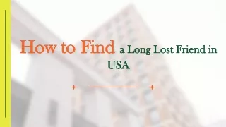 How to Find a Long Lost Friend in USA