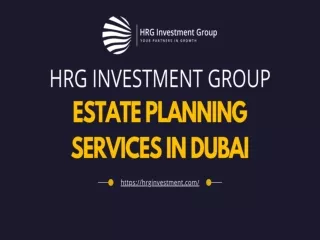 Estate Planning Services In Dubai