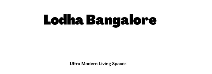 lodha bangalore