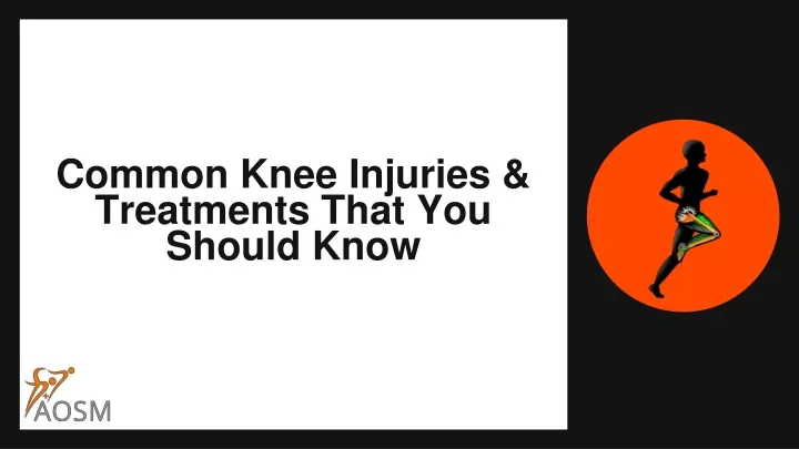 common knee injuries treatments that you should know