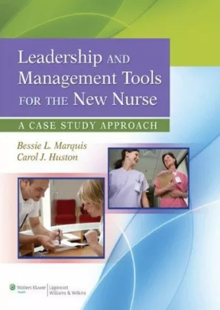 DOWNLOAD Leadership and Management Tools for the New Nurse A Case Study