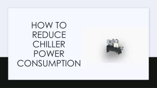 how to reduce chiller power consumption