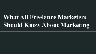 What All Freelance Marketers Should Know About Marketing (1)