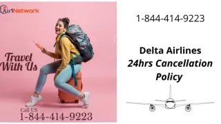 1-844-414-9223 Delta airlines 24hrs cancellation policy 24hours